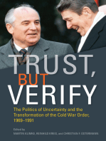 Trust, but Verify: The Politics of Uncertainty and the Transformation of the Cold War Order, 1969-1991
