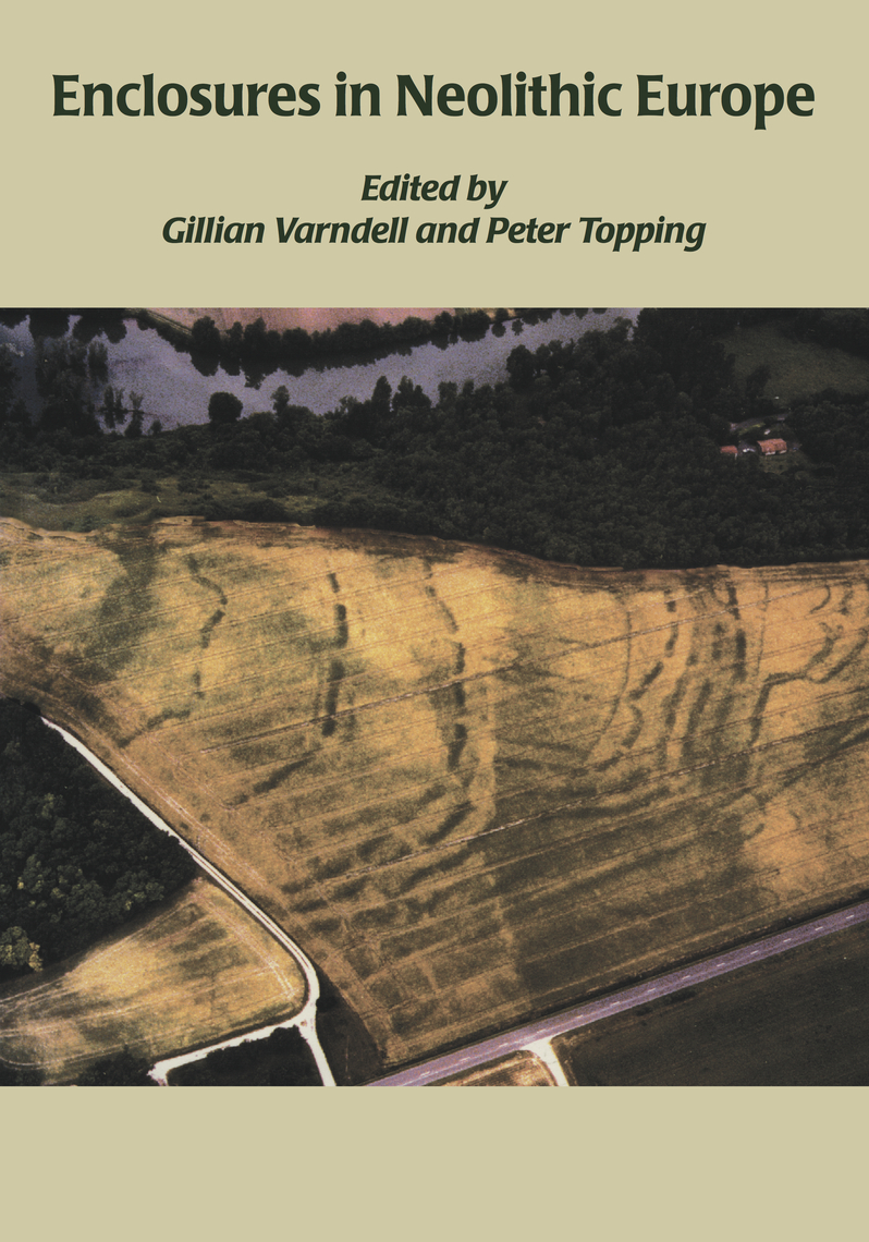 Enclosures in Neolithic Europe by G. Varndell, Peter Topping (Ebook ...