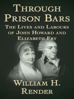 Through Prison Bars: The Lives and Labours of John Howard and Elizabeth Fry