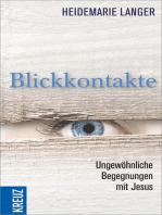 Blickkontakte: Ungewöhnliche Begegnungen mit Jesus