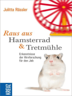 Raus aus Hamsterrad und Tretmühle: Erkenntnisse der Hirnforschung für den Job