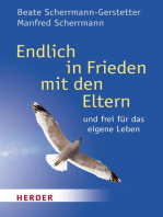 Endlich Frieden mit den Eltern: - und frei für das eigene Leben