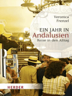 Ein Jahr in Andalusien: Reise in den Alltag