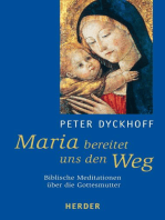 Maria bereitet uns den Weg: Biblische Meditationen über die Gottesmutter