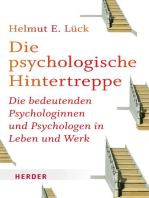 Die psychologische Hintertreppe: Die bedeutenden Psychologinnen und Psychologen in Leben und Werk