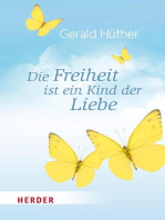 Die Freiheit ist ein Kind der Liebe - Die Liebe ist ein Kind der Freiheit