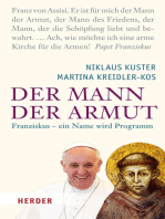 Der Mann der Armut: Franziskus - ein Name wird Programm