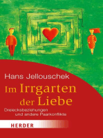 Im Irrgarten der Liebe: Dreiecksbeziehungen und andere Paarkonflikte