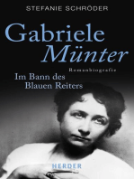 Gabriele Münter: Im Bann des Blauen Reiters. Romanbiografie