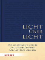 Licht über Licht: Die schönsten Gebete und Meditationen der Weltreligionen