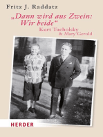"Dann wird aus Zwein: Wir beide": Kurt Tucholsky und Mary Gerold