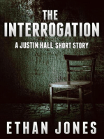 The Interrogation (A Justin Hall Short Story Prequel): Justin Hall Spy Thriller Series, #0