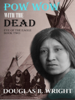 Pow Wow with the Dead: Eye of the Eagle - Book Two