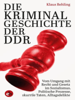 Die Kriminalgeschichte der DDR: Vom Umgang mit Recht und Gesetz im Sozialismus, Politische Prozesse, skurrile Taten, Alltagsdelikte