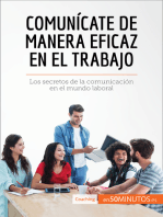 Comunícate de manera eficaz en el trabajo: Los secretos de la comunicación en el mundo laboral