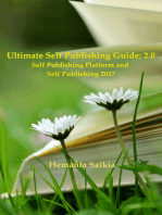 Ultimate Self Publishing Guide: 2.0 Self Publishing Platform and Self Publishing 2017