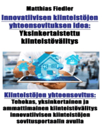 Innovatiivisen kiinteistöjen yhteensovituksen idea