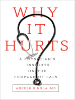 Why It Hurts: A Physician's Insights on The Purpose of Pain