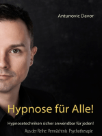 Hypnose für alle!: Hypnosetechniken sicher anwendbar für jeden!