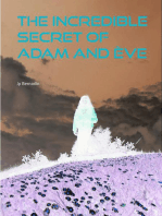 The incredible secret of Adam and Ève: Or, where is the garden of Eden