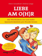 Liebe am O(h)r, Liebe am Ohr: Mit Wortbildern 100 und mehr Spanischvokabeln pro Stunde lernen