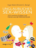 Unglaubliches Sex-Wissen: 1111 unnütze Zahlen und Fakten aus der Welt der Erotik