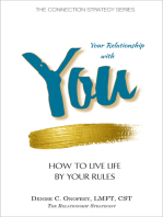 Your Relationship with You: How to Live Life by Your Rules