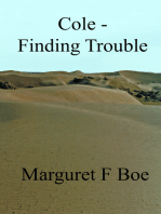 Cole: Finding Trouble