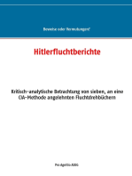 Hitlerfluchtberichte: Kritisch-analytische Betrachtung von sieben, an eine CIA-Methode angelehnten Fluchtdrehbüchern