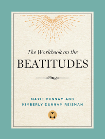 The Workbook on the Beatitudes by Maxie Dunnam, Kimberly Dunnam ...