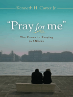 "Pray for Me": The Power in Praying for Others