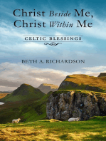 Christ Beside Me, Christ Within Me: Celtic Blessings