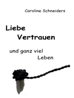 Liebe, Vertrauen und ganz viel Leben