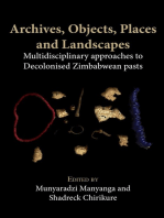 Archives, Objects, Places and Landscapes: Multidisciplinary approaches to Decolonised Zimbabwean pasts