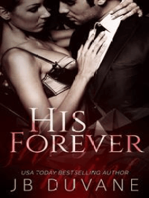 His Forever: She’s Mine Book 3: A Dark Romance Series