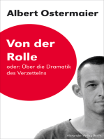 Von der Rolle oder: Über die Dramatik des Verzettelns: Saarbrücker Poetikdozentur für Dramatik