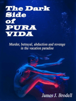 The Dark Side of Pura Vida: Murder, Betrayal, Abduction and Revenge in the Vacation Paradise