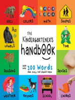 The Kindergartener’s Handbook: ABC’s, Vowels, Math, Shapes, Colors, Time, Senses, Rhymes, Science, and Chores, with 300 Words that every Kid should Know (Engage Early Readers: Children's Learning Books)