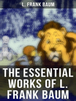 The Essential Works of L. Frank Baum: The Wizard of Oz - Complete Series, The Aunt Jane's Nieces Collection, Mary Louise Mysteries
