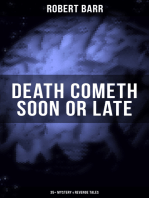 DEATH COMETH SOON OR LATE: 35+ Mystery & Revenge Tales: An Electrical Slip, The Vengeance of the Dead, The Great Pegram Mystery, The Vengeance of the Dead and many more