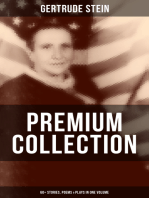 Gertrude Stein - Premium Collection: 60+ Stories, Poems & Plays in One Volume: Three Lives, Tender Buttons, Geography and Plays, Matisse, Picasso and Gertrude Stein