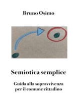 Semiotica semplice: Guida alla sopravvivenza per il comune cittadino