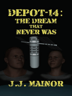 Depot-14: The Dream That Never Was