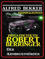 Privatdetektiv Robert Berringer: Der Armbrustmörder