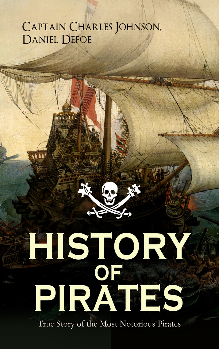 Leggi HISTORY OF PIRATES True Story of the Most Notorious Pirates di