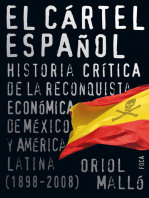 El cártel español: Historia crítica de la reconquista económica de México y América Latina (1898-2008)