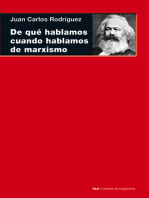 De qué hablamos cuando hablamos de marxismo: (Teoría, literatura y realidad histórica)