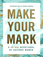 Make Your Mark: A 40-Day Devotional By Gateway Women