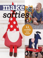 Make Softies: 11 Cuddly Toys to Sew