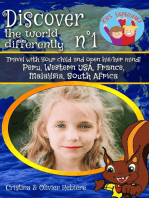 Discover the world differently n°1: Travel with your child and open his/her mind! Peru, Western USA, France, Malaysia, South Africa